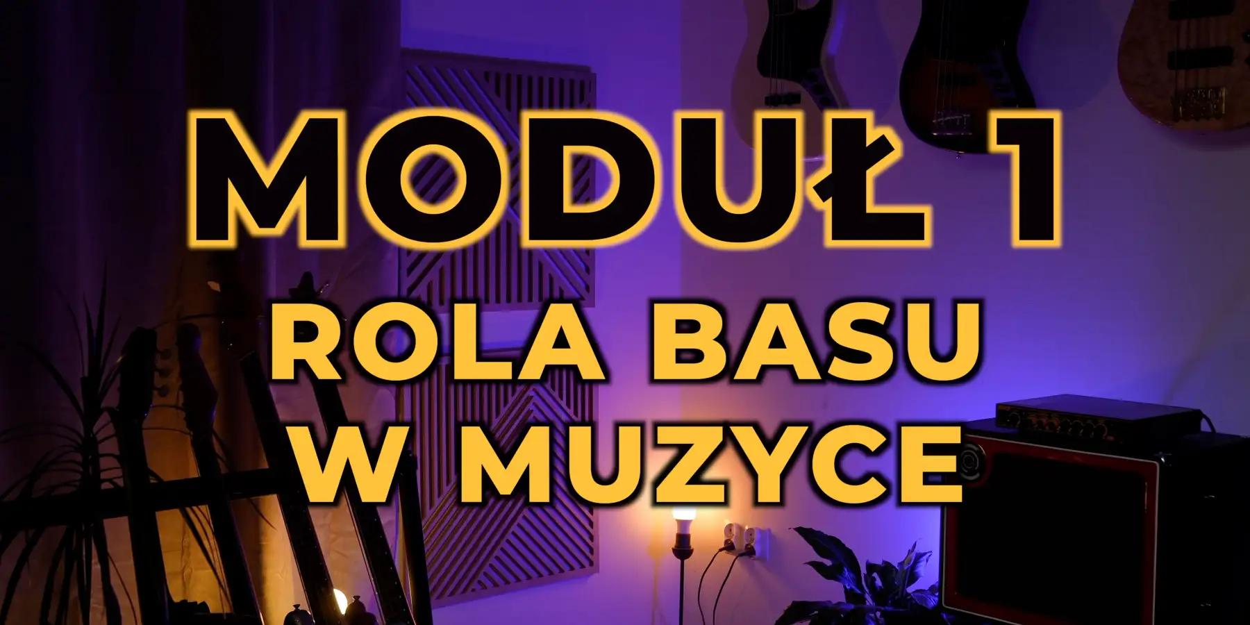 Moduł 1: Rola Basu w Muzyce