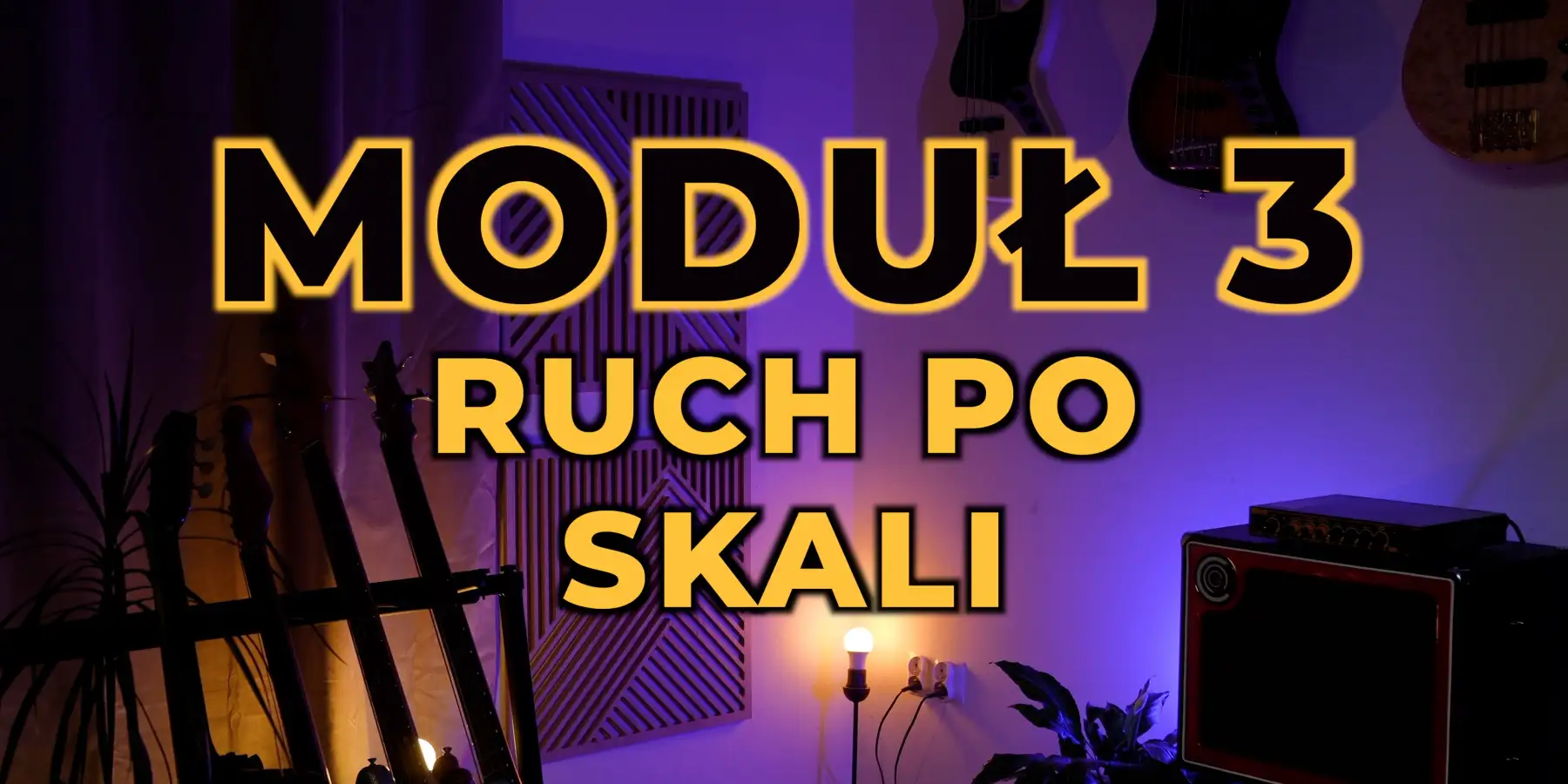 Moduł 3: Ruch po skali